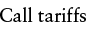 call tariffs